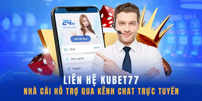 Liên hệ Kubet77 bằng chat box siêu tiện lợi