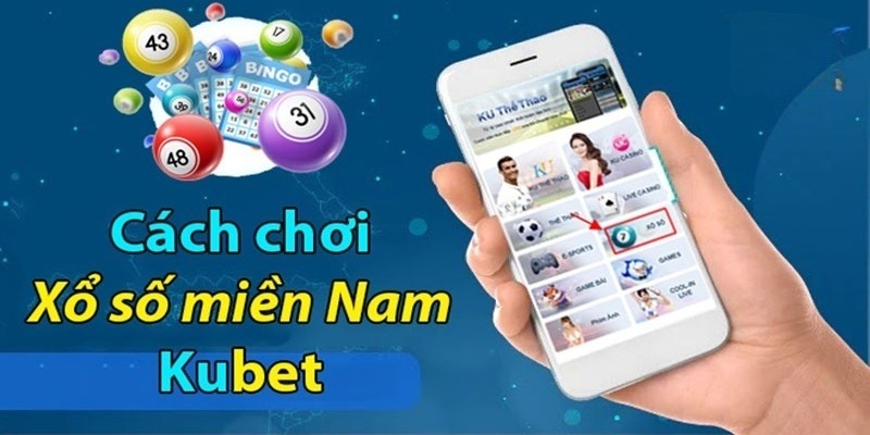 Hướng dẫn cách tham gia chơi XSMN tại Kubet77